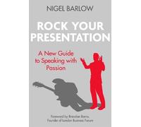 Nigel Barlow Rock Your Presentation (Tascabile)