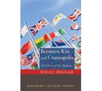 Nigel Biggar Between Kin and Cosmopolis (Tascabile)
