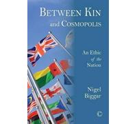 Nigel Biggar Between Kin and Cosmopolis (Tascabile)