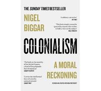 Nigel Biggar Colonialism (Tascabile)