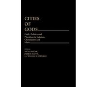 Nigel Biggar William Schweiker Jamie S. Scott Cities of Gods (Copertina rigida)
