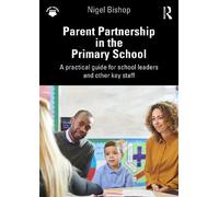 Nigel Bishop Parent Partnership in the Primary School (Tascabile)