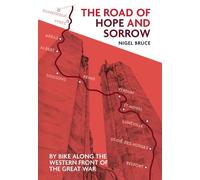 Nigel Bruce The Road of Hope and Sorrow (Tascabile)