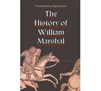 Nigel Bryant The History of William Marshal (Copertina rigida)