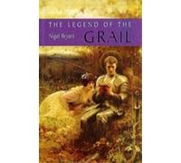 Nigel Bryant The Legend of the Grail (Tascabile) Arthurian Studies