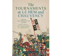 Nigel Bryant The Tournaments at Le Hem and Chauvency (Tascabile)