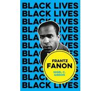 Nigel C. Gibson Frantz Fanon (Copertina rigida) Black Lives