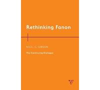 Nigel C. Gibson Rethinking Fanon (Tascabile)