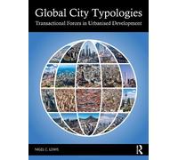 Nigel C. Lewis Global City Typologies (Tascabile)