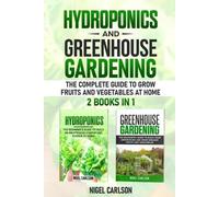 Nigel Carlson Hydroponics and Greenhouse Gardening (Tascabile)