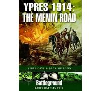 Nigel Cave Jack Sheldon Ypres 1914 - The Menin Road (Tascabile)