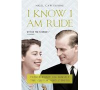 Nigel Cawthorne I Know I Am Rude (Tascabile)