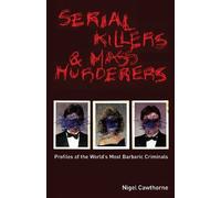 Nigel Cawthorne Serial Killers and Mass Murderers (Tascabile)