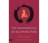 Nigel Ching The Fundamentals of Acupuncture (Copertina rigida)
