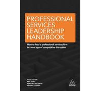 Nigel Clark Ben Kent Alastair Beddow A Professional Services Leaders (Tascabile)