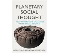 Nigel Clark Bronislaw Szerszynski Planetary Social Thought (Copertina rigida)