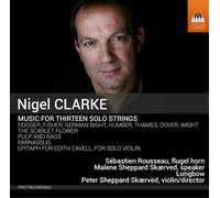 Nigel Clarke Nigel Clarke: Music for Thirteen Solo Strings (CD) Album
