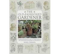 Nigel Colborn Old Fashioned Gardener (Copertina rigida)