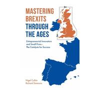 Nigel Culkin Richard D Simmo Mastering Brexits Through The Ag (Copertina rigida)