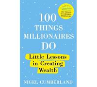 Nigel Cumberland 100 Things Millionaires Do (Tascabile) 100 Things