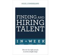 Nigel Cumberland Finding & Hiring Talent In A Week (Tascabile)