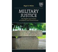 Nigel D. White Military Justice (Copertina rigida)