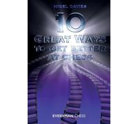 Nigel Davies 10 Great Ways to Get Better at Chess (Tascabile)