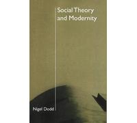Nigel Dodd Social Theory and Modernity (Copertina rigida)