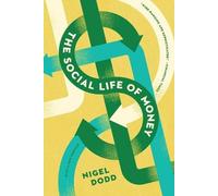 Nigel Dodd The Social Life of Money (Tascabile)