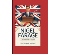 NIGEL FARAGE: A VOICE FOR CHANGE