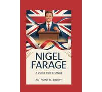 NIGEL FARAGE: A VOICE FOR CHANGE