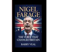 NIGEL FARAGE: The Voice That Changed Britain