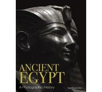 Ancient Egypt: A Photographic History by Fletcher-Jones, Nigel