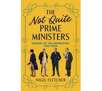 Nigel Fletcher The Not Quite Prime Ministers (Copertina rigida)