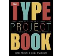 Nigel French Hugh D'Andrade Type Project Book, The (Tascabile)