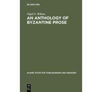 Nigel G. Wilson An Anthology of Byzantine Prose (Copertina rigida)