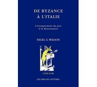 Nigel G Wilson de Byzance a l'Italie (Tascabile)
