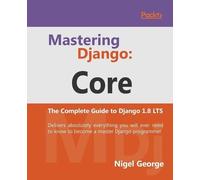 Nigel George Mastering Django: Core (Tascabile)