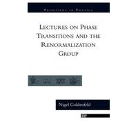 Nigel Goldenfel Lectures On Phase Transitions And The Renormalizatio (Tascabile)