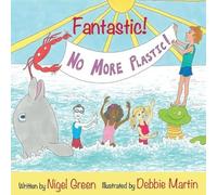 Nigel Green Fantastic No More Plastic (Tascabile)