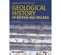 Nigel H. Woodcock Geological History of Britain and Ireland (Tascabile)