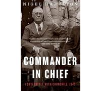 Nigel Hamilton Commander in Chief (Tascabile) FDR at War