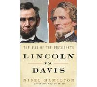 Nigel Hamilton Lincoln vs. Davis (Copertina rigida)