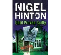 Nigel Hinton Until Proven Guilty (Tascabile)
