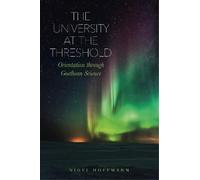 Nigel Hoffmann The University at the Threshold (Tascabile)