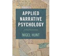 Nigel Hunt Applied Narrative Psychology (Tascabile)