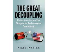 Nigel Inkster The Great Decoupling (Copertina rigida)