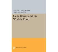 Nigel J.H. Smith Donald L. Plucknett Gene Banks and the World's Food (Tascabile)