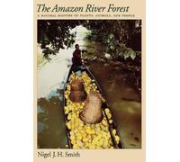 Nigel J. H. Smith The Amazon River Forest (Copertina rigida)