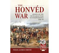 Nigel James Smith The Honvéd War (Tascabile) From Musket to Maxim 1815-1914